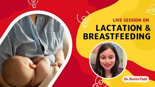 The Ultimate Guide to Lactation amp Breastfeeding  Live Session  Dr Rohini Patil [upl. by Lavine485]