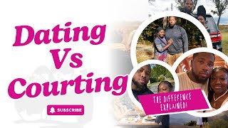 Dating Vs Courting The Difference Explained [upl. by Teodora]