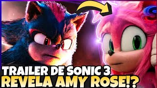 VOCÊ DEIXOU PASSAR UM GRANDE DETALHE NO NOVO TRAILER SONIC 3 O FILME  AMY ROSE VAI APARECER NO FIME [upl. by Lizette]