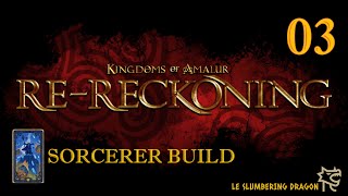 Kingdoms of Amalur ReReckoning  Sorcerer  Part 3 [upl. by Osmo]