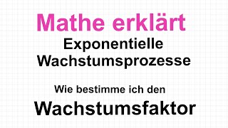 Wie bestimme ich den Wachstumsfaktor Exponentielles Wachstum Mathe erklärt von Lars Jung [upl. by Suoiradal]