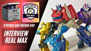 Tftoybox and friends 03 interview de Realmax [upl. by Lukey663]