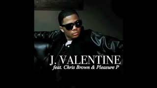 J Valentine  Up ft Chris Brown amp Pleasure P [upl. by Concordia649]