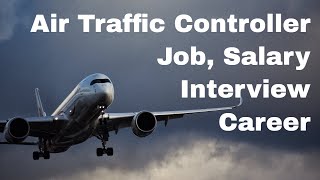 Air Traffic Controller Jobs Salary Interview Career Prospects [upl. by Nyleahcim]