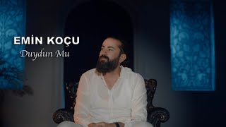 Emin Koçu  Duydun Mu  Gülüm Dargınım [upl. by Martguerita]