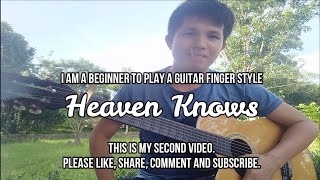 Heaven Knows │Guitar Finger Style [upl. by Farver]