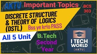 Discrete Structures amp Theory of Logic  DSTL All 5 Units Important Question AKTU BTech CSIT 2 year [upl. by Seka]