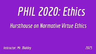 Hursthouse on Virtue Ethics [upl. by Airamak593]