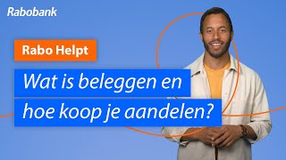 Wat is beleggen en hoe koop je aandelen  Rabo Helpt [upl. by Nnylcaj]