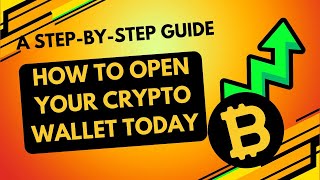 How to Open Your Crypto Wallet Today  A StepbyStep Guide [upl. by Mord]