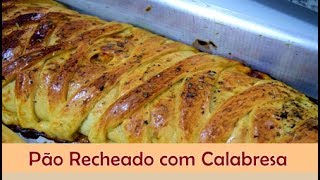 Pão Recheado com Calabresa  Pão de Calabresa Simples e Fácil [upl. by Asyla957]