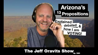 Arizona Props EXPLAINED amp how I am VOTING Ep 1993 [upl. by Rochus]