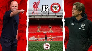 Liverpool vs Brentford Premier League Match Preview LFC LIVBRE [upl. by Zzahc]