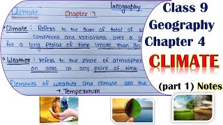 Class 9 Geography Chapter 4 Climate Best Notes Part 1  Climate notes  Our Study Committee [upl. by Ailecec]