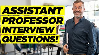 ASSISTANT PROFESSOR INTERVIEW QUESTIONS AND ANSWERS How to Pass an Assistant Professor Interview [upl. by Lurie]