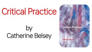 Critical Practice by Catherine Belsey summary in Urdu Hindi [upl. by Brendis]