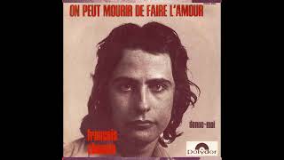 FRANCOIS CHAUVIN  On peut mourir de faire lamour 45T  1971 [upl. by Siramay]