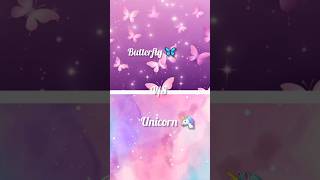 Butterfly 🦋VS Unicorn 🦄 royalqueen06 [upl. by Mohun517]