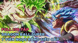 Review Phim 7 Viên Ngọc Rồng Siêu Cấp  FULL 136 TậpDragon Ball Super  Review Anime [upl. by Renae]