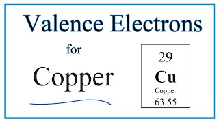 How to Find the Valence Electrons for Copper Cu [upl. by Briant]