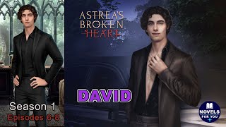 ✨DAVID route 💎ASTREAS BROKEN HEART  Season 1 Episodes 68  Romance Club [upl. by Einre964]