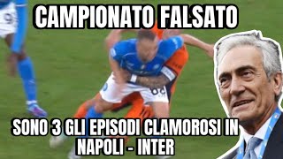 CAMPIONATO FALSATO DALL’INTER  3 EPISODI CLAMOROSI NAPOLI  INTER [upl. by Enoyrt]