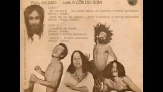 Novos Baianos  Dê um Rolê 1971 [upl. by Bevan]