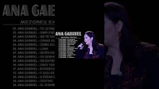 ANA GABRIEL SUS MEJORES CANCIONES ANA GABRIEL 30 GRANDES ÉXITOS MIX [upl. by Otsuaf]