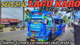 SEPESIAL LAGU KARO PALING ENAK DI DEGAR DI PERJALANAN [upl. by Esmond]