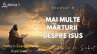 MAI MULTE MARTURII DESPRE ISUS  Şcoala de Sabat  Studiul 6  Trimestrul 4  2024 [upl. by Labanna]