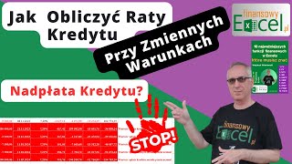 148 Jak Szybko w Excelu Obliczyć Nieregularne Raty i Odsetki Jak Nie Nadpłacać Kredytu [upl. by Ivor]