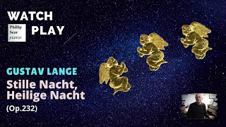 Gustav Lange Stille Nacht Heilige Nacht Op232 [upl. by Sussi]