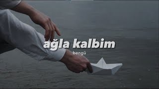 sus sesin duyulmasın içinden ağla  bengü  ağla kalbim ağla [upl. by Belier]