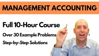 Full Management Accounting Course in One Video 10 Hours [upl. by Junia330]