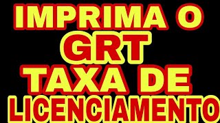 COMO IMPRIMIR GRT TAXA DE LICENCIAMENTO DO VEÍCULO [upl. by Flora]