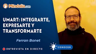 UMART integrArte expresArte y transformArte Entrevista a Ferran Bonet [upl. by Eldorado]