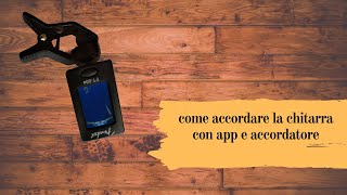 come accordare la chitarra con Guitar Tuna e accordatore elettronico [upl. by O'Connell]