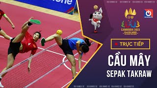 🔴LIVE Sepak Takraw  Cầu mây l SEA Games 32  Day 1405 [upl. by Dhiman]