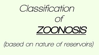 Classification of ZOONOSIS  Explanation  hindi  english [upl. by Sheryl]