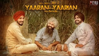 Yaaran Diyan Yaarian Full Video Simar Gill  Punjabi Songs 2017  Vehli Janta Records [upl. by Knapp949]