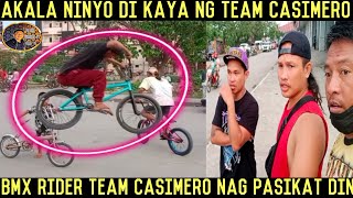 kong kaya ninyo kaya ng team Casimero yan quadroalasitsmyboy bmxrider [upl. by Llerrad]