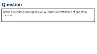 Group dependent contingencies may lead to stigmatization of one group member [upl. by Ilrak]