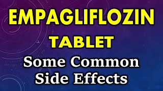 Empagliflozin side effects  common side effects of empagliflozin  empagliflozin tablet side effect [upl. by Najtsirk2]