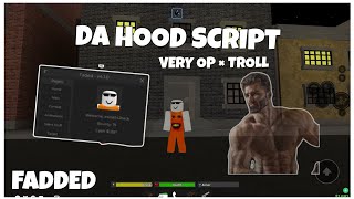 VERY OP DA HOOD SCRIPT  FADDED  V410  VERY OP HAS ALOT OF THINGS  trollsilentdestroyexp [upl. by Sidoma163]