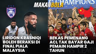 Liridon Krasniqi Boleh Beraksi Di Final Piala Malaysia  Bekas Pemenang ACL Tak Bayar Gaji Pemain [upl. by Giacopo]