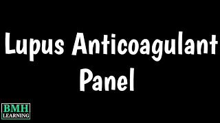 Lupus Anticoagulant Panel  Lupus Anticoagulant Testing  Antiphospholipid Syndrome [upl. by Aretta]