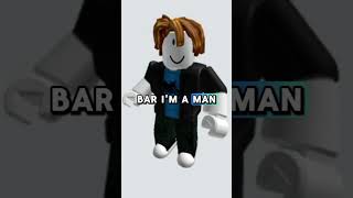 quotIAM A MANquot roblox funny viral [upl. by Mathis382]