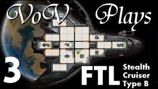 VoV Plays FTL Stealth Cruiser Type B  Part 3 Phantom In The Mists [upl. by Weissmann295]