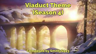 ViaductRepairs Theme Season 4 Version [upl. by Lawford497]