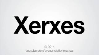 How to Pronounce Xerxes [upl. by Ferna]